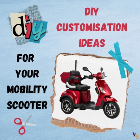 DIY customisation ideas for your mobility scooter