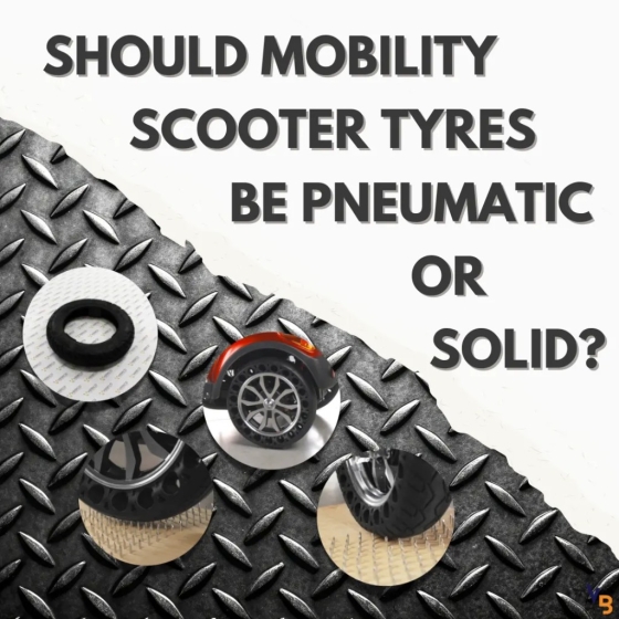 Should mobility scooter tyres be pneumatic or solid? Expert guide