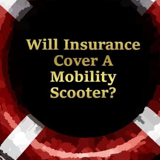 Will insurance cover a mobility scooter?