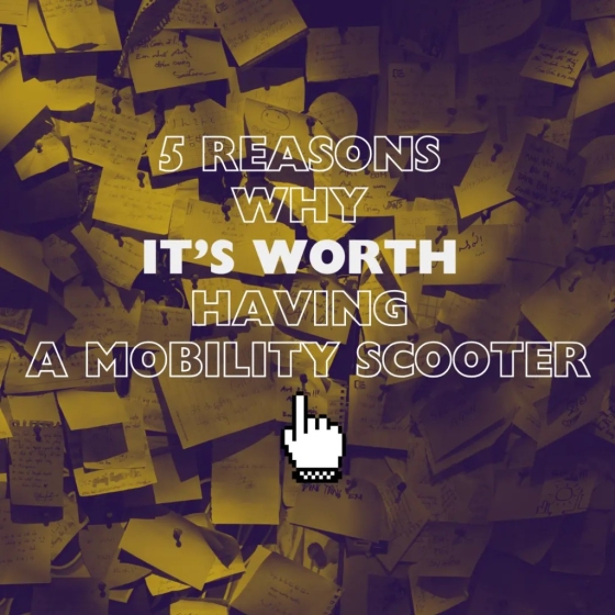 5 reasons why it’s worth having a mobility scooter